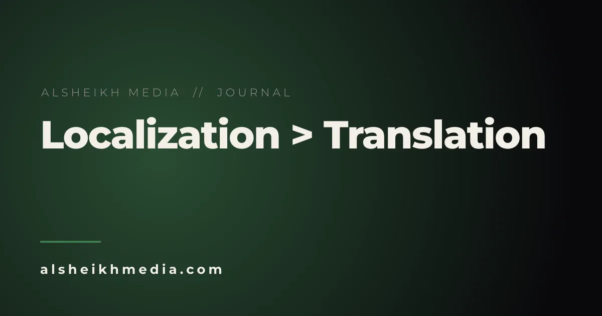 التوطين ليس ترجمة: الدليل الكامل للعلامات التجارية العالمية في الأسواق العربية